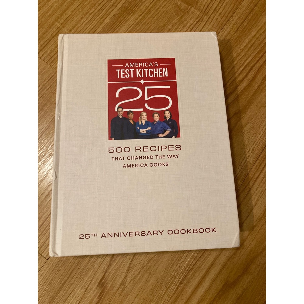 Americas Test Kitchen 25th Anniversary 500 Recipes That Changed Cookbook HC